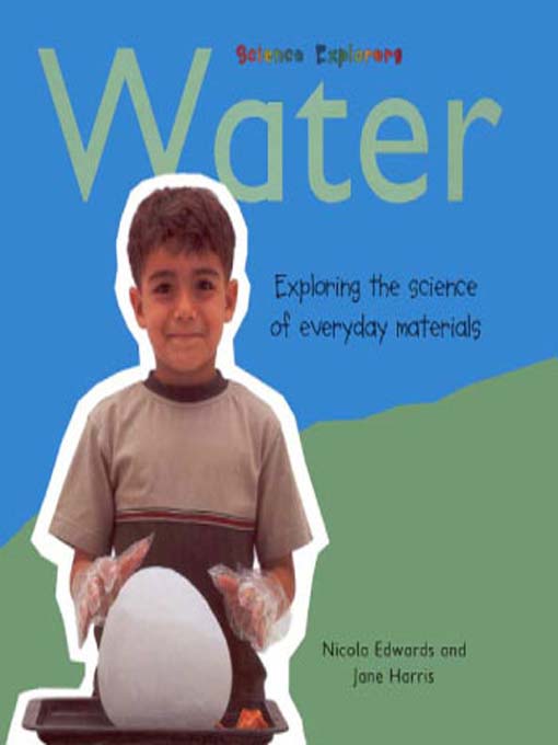 Title details for Science Explorers:  Water by Nicola Edwards - Available